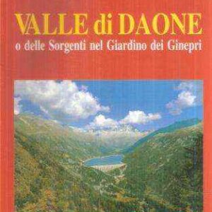 VALLE DI DAONE O DELLE SORGENTI NEL GIARDINI DEI GINEPRI CRONACHE DI UN VIAGGIO