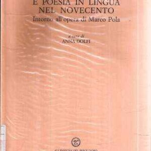 POESIA DIALETTALE E POESIA IN LINGUA NEL NOVECENTO INTORNO ALL'OPERA DI MARCO POLA