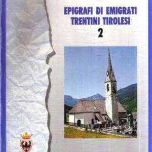 EPIGRAFI DI EMIGRATI TRENTINI TIROLESI 2