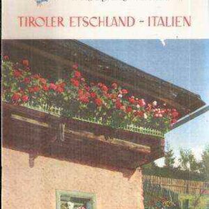 SOMMER IN SUDTIROL UND IN DIE DOLOMITEN TIROLER ETSCHLAND-ITALIEN