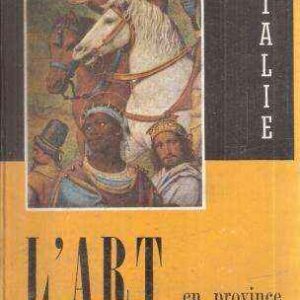 L'ART EN PROVINCE ITALIE DU NORD