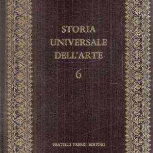 STORIA UNIVERSALE DELL'ARTE VOL. 6 - ARTE DELLA CINA
