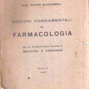 NOZIONI FONDAMENTALI DI FARMACOLOGIA PER GLI STUDENTI DELLA FACOLTA' DI MEDICINA E CHIRURGIA
