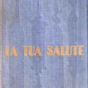 LA TUA SALUTE ENCICLOPEDIA MEDICA PER TUTTI