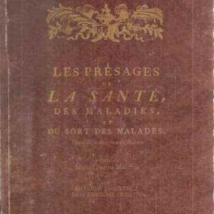LES PRESAGES DE LA SANTE' DES MALADIES ET DU SORT DES MALADES