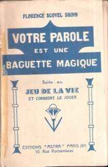 VOTRE PAROLE EST UNE BAGUETTE MAGIQUE