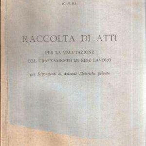 RACCOLTA DI ATTI PER LA VALUTAZIONE DEL TRATTAMENTO DI FINE LAVORO