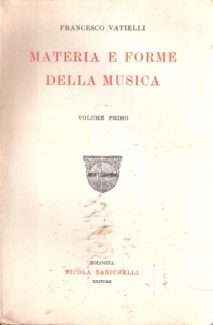 MATERIA E FORME DELLA MUSICA VOLUME PRIMO