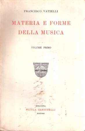 MATERIA E FORME DELLA MUSICA VOLUME PRIMO