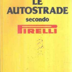 LE AUTOSTRADE SECONDO PIRELLI