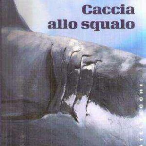 CACCIA ALLO SQUALO