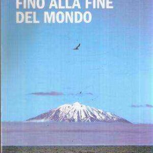 FINO ALLA FINE DEL MONDO