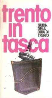 TRENTO IN TASCA GUIDA DELLA CITTA' DI TRENTO
