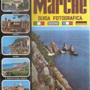 LE MARCHE NUOVA GUIDA FOTOGRAFICA A COLORI
