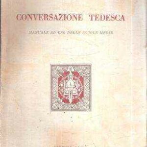 CONVERSAZIONE TEDESCA MANUALE AD USO DELLE SCUOLE MEDIE