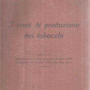I COSTI DI PRODUZIONE DEI TABACCHI