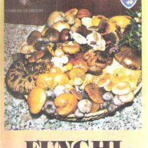 FUNGHI RACCOLTA CONSERVAZIONE E CONSUMO