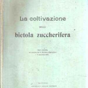 LA COLTIVAZIONE DELLA BIETOLA ZUCCHERIFERA