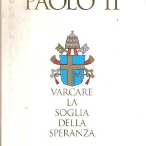 VARCARE LA SOGLIA DELLA SPERANZA