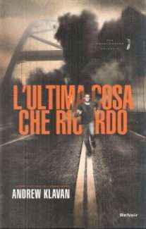 L'ULTIMA COSA CHE RICORDO