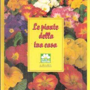 LE PIANTE DELLA TUA CASA