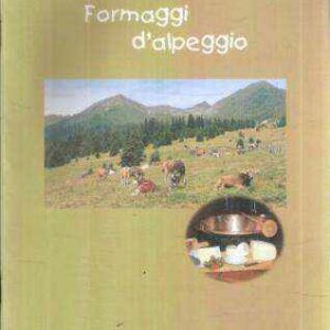 FORMAGGI D'ALPEGGIO V CONVIVIO DELL'ANFOSC ASSOCIAZIONE NAZIONALE "FORMAGGI SOTTO IL CIELO"
