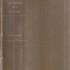 LE FORZE DELLA NATURA QUADRO GENERALE DEL MONDO FISICO-CHIMICO