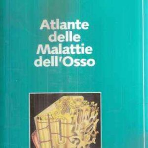 ATLANTE DELLE MALATTIE DELL'OSSO PARTE II