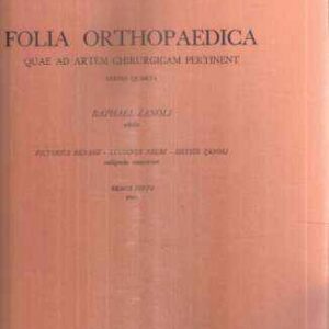 FOLIA ORTHOPAEDICA QUAE AD ARTEM CHIRURGICAM PERTINENT SERIES TERTIA