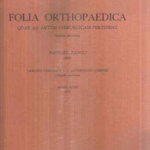 FOLIA ORTHOPAEDICA QUAE AD ARTEM CHIRURGICAM PERTINENT SERIES SECUNDA