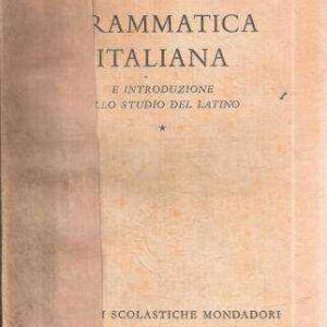 GRAMMATICA ITALIANA E INTRODUZIONE ALLO STUDIO DEL LATINO
