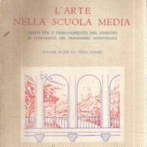 L'ARTE NELLA SCUOLA MEDIA TESTO PER L'INSEGNAMENTO DEL DISEGNO