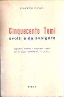 CINQUECENTO TEMI SVOLTI E DA SVOLGERE