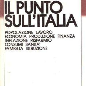 IL PUNTO SULL'ITALIA - POPOLAZIONE LAVORO ECONOMIA PRODUZIONE FINANZA INFLAZIONE RISPARMIO CONSUMI S