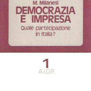 DEMOCRAZIA E IMPRESA - QUALE PARTECIPAZIONE IN ITALIA?