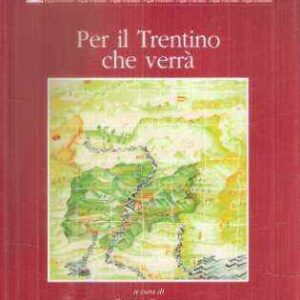PAGINE FEDERALISTE N. 4 - PER IL TRENTINO CHE VERRA'