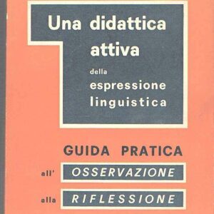 UNA DIDATTICA ATTIVA DELLA ESPRESSIONE LINGUSTICA