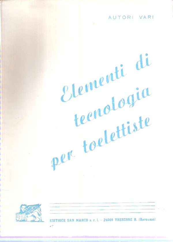 ELEMENTI DI TECNOLOGIA PER TOELETTISTE
