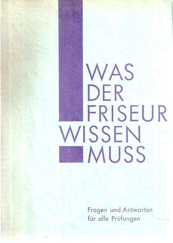 WAS DER FRISEUR WISSEN MUSS