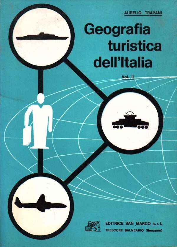 GEOGRAFIA TURISTICA D'ITALIA VOLUME I E II