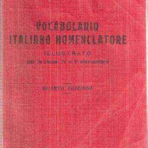 VOCABOLARIO ITALIANO NOMENCLATORE ILLUSTRATO PER LE CLASSI IV E V ELEMENTARE