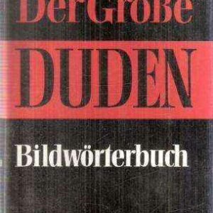 DER GROSSE DUDEN BILDWORTERBUCH