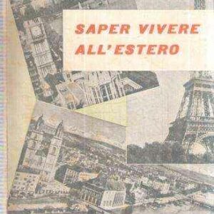 SAPER VIVERE ALL'ESTERO A COLLOQUIO CON LA GIOVENTU' EMIGRATA