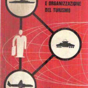 STORIA E ORGANIZZAZIONE DEL TURISMO