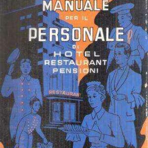 MANUALE PER IL PERSONALE D' HOTELS RESTAURANTS PENSIONI