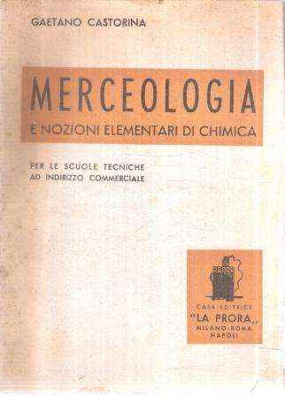 MERCEOLOGIA E NOZIONI ELEMENTARI DI CHIMICA
