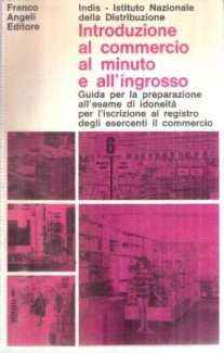 INTRODUZIONE AL COMMERCIO AL MINUTO E ALL'INGROSSO