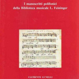 I MANOSCRITTI POLIFONICI DELLA BIBLIOTECA MUSICALE L. FEININGER