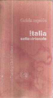 GUIDA RAPIDA D'ITALIA ITALIA SETTENTRIONALE