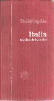 GUIDA RAPIDA D'ITALIA ITALIA SETTENTRIONALE